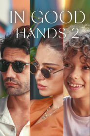 In Good Hands 2 2024 FULL – Cinemgn