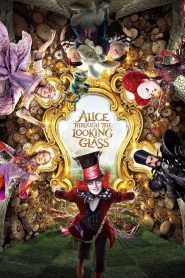 Alice Through the Looking Glass 2016 FULL – Cinemgn