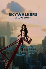 Skywalkers: A Love Story 2024 FULL – Cinemgn