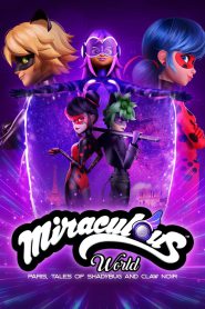 Miraculous World: Paris, Tales of Shadybug and Claw Noir 2023 FULL – Cinemgn