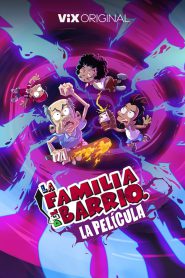 La Familia del Barrio: La Película 2024 FULL – Cinemgn