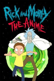 Rick and Morty: The Anime 2024 FULL – Cinemgn