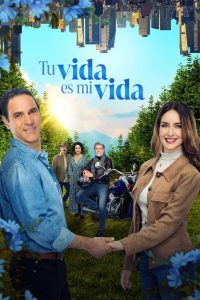 Tu vida es mi vida 2024 FULL – Cinemgn