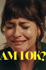 Am I OK? 2024 FULL – Cinemgn