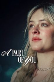 A Part of You 2024 FULL – Cinemgn