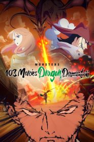 Monsters 103 Mercies Dragon Damnation 2024 FULL – Cinemgn