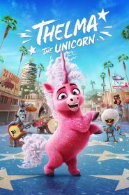 Thelma the Unicorn 2024 FULL – Cinemgn