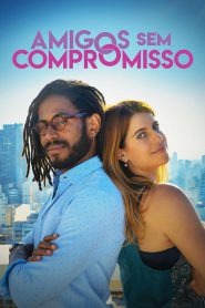 Amigos Sem Compromisso 2024 FULL – Cinemgn